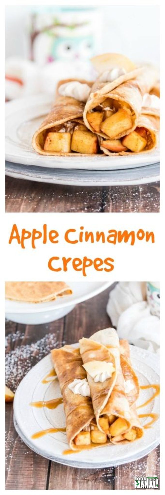 Apple Cinnamon Crepes - Cook With Manali