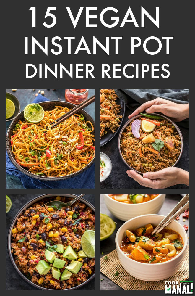 a collage of instant pot vegan dinner recipes