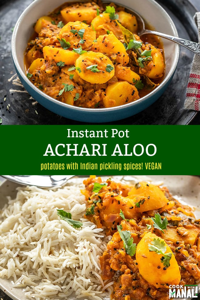 Instant Pot Achari Aloo - Cook With Manali